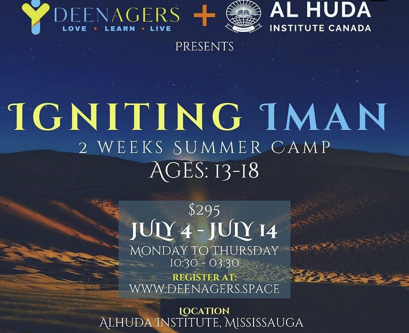 Deenagers Summer Camps 2022 – “IGNITING IMAN”